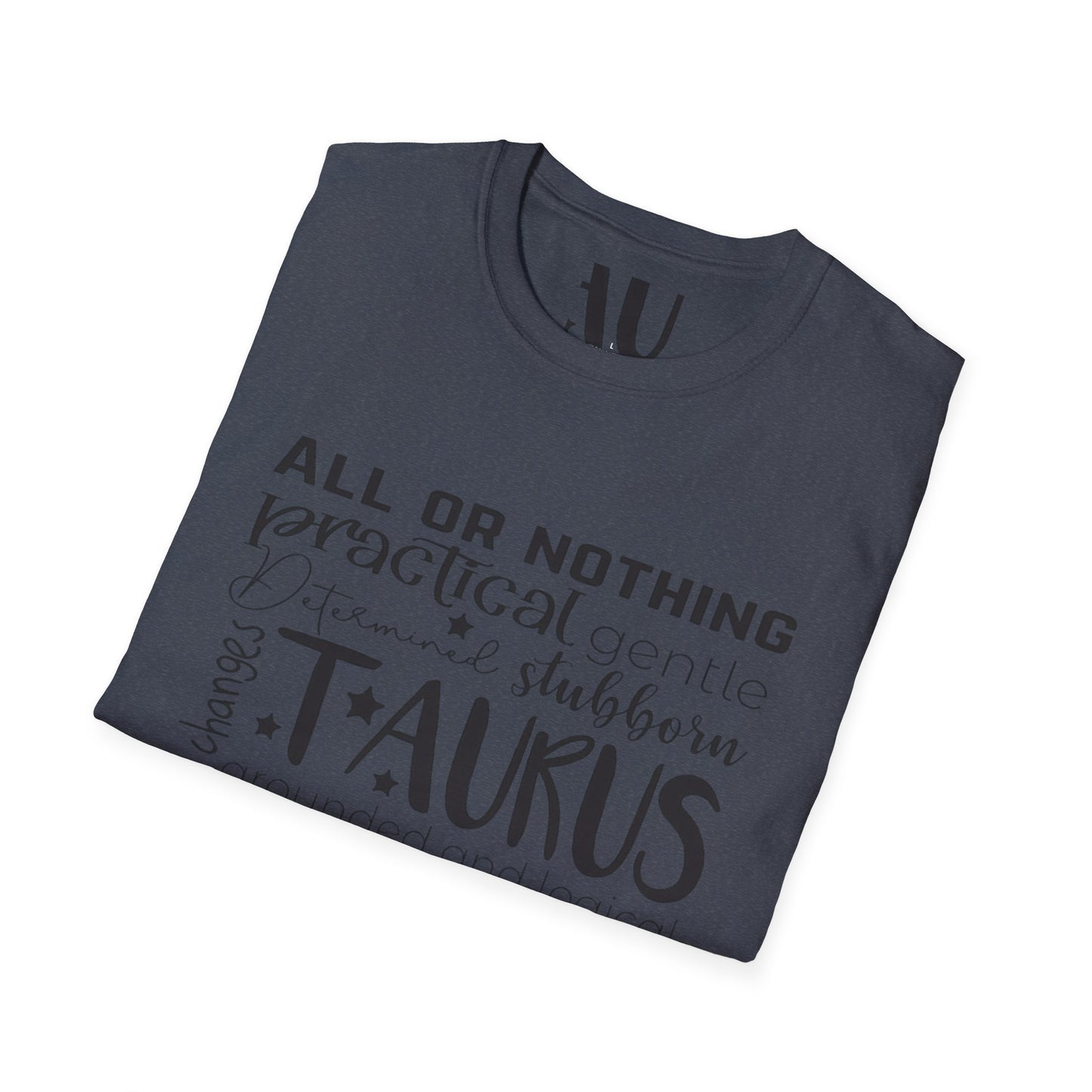 Taurus Horoscope T-Shirt - All or Nothing Zodiac Tee for Astrology Lovers