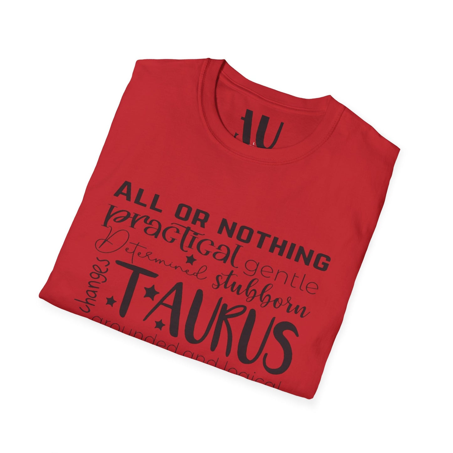Taurus Horoscope T-Shirt - All or Nothing Zodiac Tee for Astrology Lovers