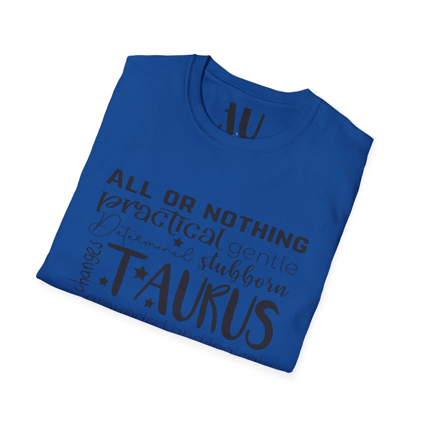 Taurus Horoscope T-Shirt - All or Nothing Zodiac Tee for Astrology Lovers