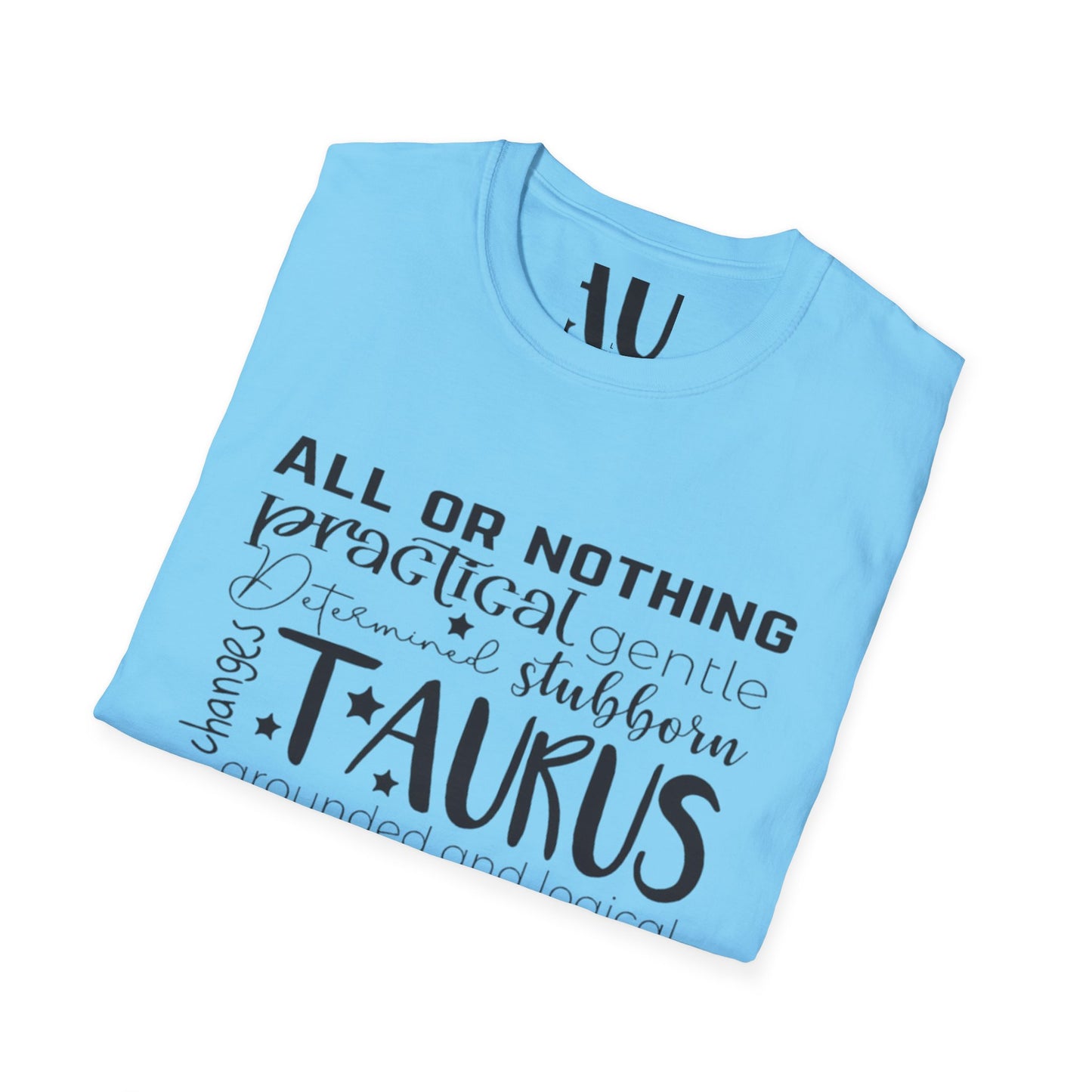 Taurus Horoscope T-Shirt - All or Nothing Zodiac Tee for Astrology Lovers